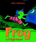 Frog Is Frightened