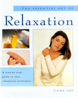 The Essential Art of Relaxation