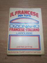 Il Francese per Tutti - dizionario Francese - Italiano larousse