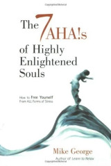 The 7 AHAs of Highly Enlightened Souls