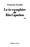 La vie exemplaire de Rita Capuchon