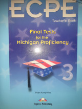 Ecpe Final Tests for the Michigan Proficiency