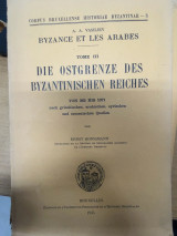 Byzance et les Arabes – Tome III: Die Ostgrenze des Byzantinischen Reiches von 363 bis 1071