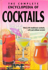 The complete encyclopedia of cocktails