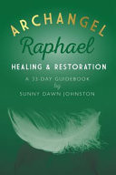 Archangel Raphael: Healing and Restoration