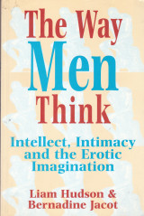The way men think.Intellect, intimacy and the erotic imagination