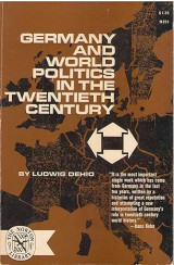 Germany and world politics in the 20 th century