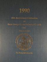 50th Anniversary St. George Greek Orthodox Church 1990 St. Paul, Minnesota