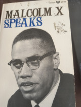 Malcolm X Speaks. Selected Speeches and Statements. Ed. with Prefatory Notes by G. Breitman