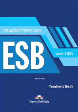 Practice Test for ESB Level 1 B2 Teacher s Book