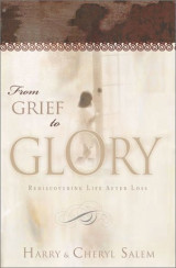 From Grief to Glory: Rediscovering Life After Loss