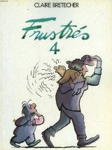 Frustrés 4