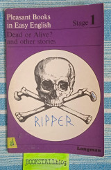 Dead or Alive and Other Stories. Pleasant Books in Easy English. Stage 1