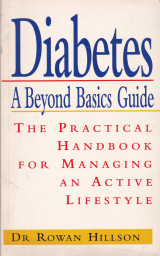 Diabetes. A beyond basics guide