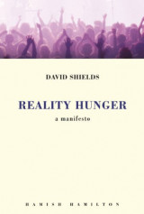 Reality Hunger - A Manifesto