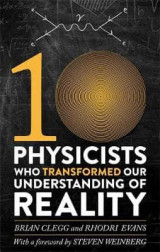 10 Physicists Who Transformed our Understanding of Reality