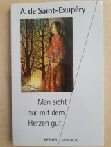 Man sieht nur mit dem Herzen gut