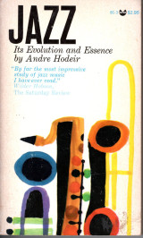 Jazz Its Evolution and Essence