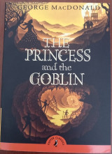 The Princess and the Goblin (Puffin Classics)