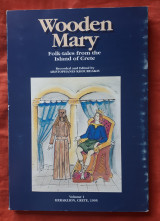 Wooden Mary : folk-tales form the island of Crete
