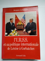 L'U.R.S.S. et sa politique internationale de 1917 à Gorbatchev