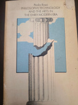 Philosophy, technology, and the arts in the early modern era