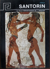 Santorin, la ville prehistorique de l' Akrotiri