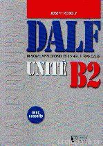 Dalf unite B2 diplome approfondi de langue francaise / livre du professeur