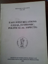 «East-West Relations (Legal, Economic, Political etc Aspects)» της σειράς Thesaurus Acroasium (vol. XIX)