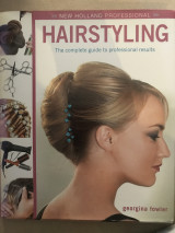 Hairstyling the complete guide to professional results