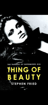 Thing of beauty: The tragedy of supermodel Gia