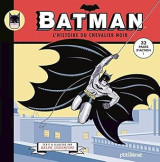 Batman: l'histoire du chevalier noir