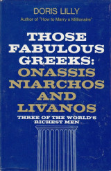 Those Fabulous Greeks: Onassis, Niarchos, and Livanos