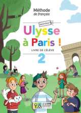Ulysse à Paris! 2 (livre de ľ élève)