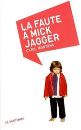 La faute à Mick Jagger
