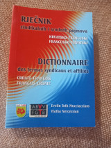 Dictionnaire des termes syndicaux et affiliés Croate-Français Français-Croate