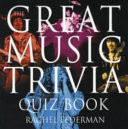 The Great Music Trivia Quiz Book