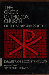 The Greek Orthodox Church: faith, history, and practice
