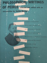 Philosophical Writings Of Peirce, Selected And Edited With An Introd