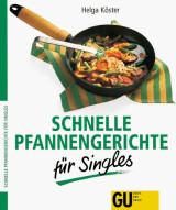 Schnelle Pfannengerichte für Singles