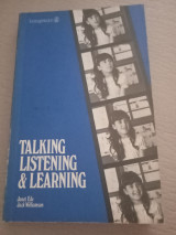 Talking, Listening, and Learning