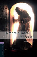 Oxford Bookworms Library: Stage 4: A Morbid Taste For Bones