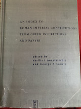 An index to Royal Imperial Constitutions from Greek Inscriptionsand Papyri