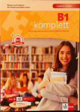 B1 komplett Prüfungsvorbereitung Goethe/Ösd-Zertifikat B1 -- Ausgabe für Lehrende