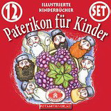 Paterikon für Kinder: Illustrierte Erzählungen aus der Bibel, aus dem Gerontikon und dem Paterikon