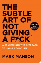 The Subtle Art of Not Giving a F*ck