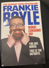 Work! Consume! Die!