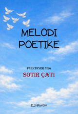 Melodi Poetike: ANTOLOGJI POETIKE
