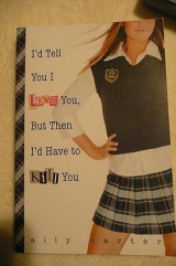I'd tell you I love you, but then I'd have to kill you
