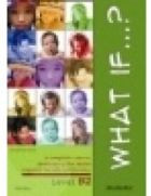 What If B2 Student's Book (+ Practice Tests)